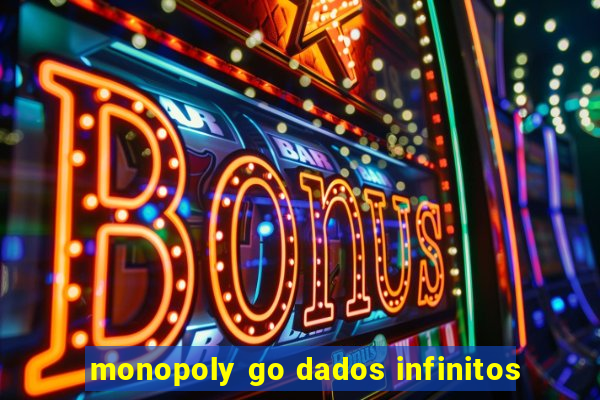 monopoly go dados infinitos